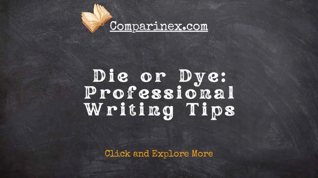 Die or dye