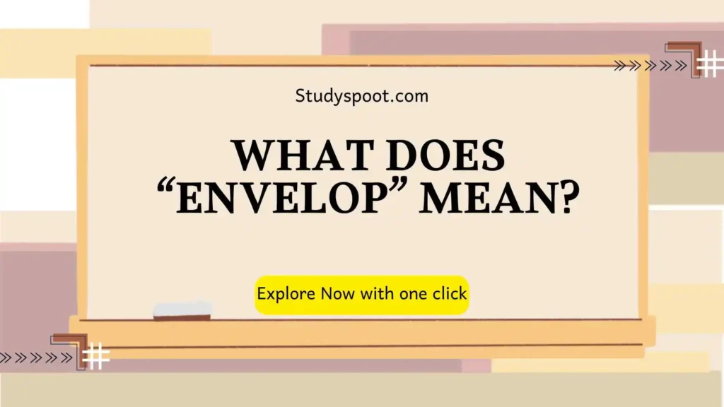 Envelope or envelop