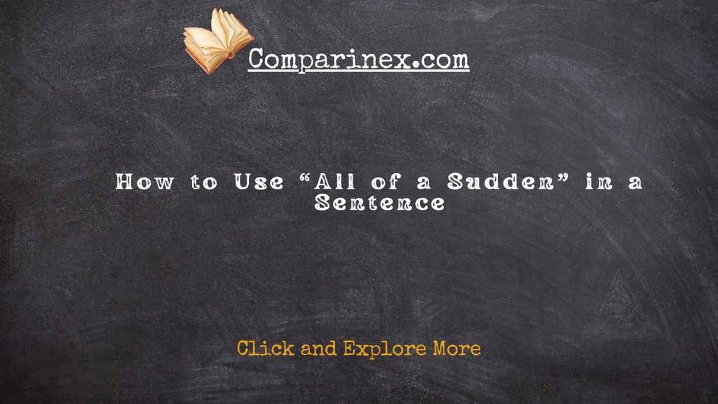 All of the sudden or all of a sudden