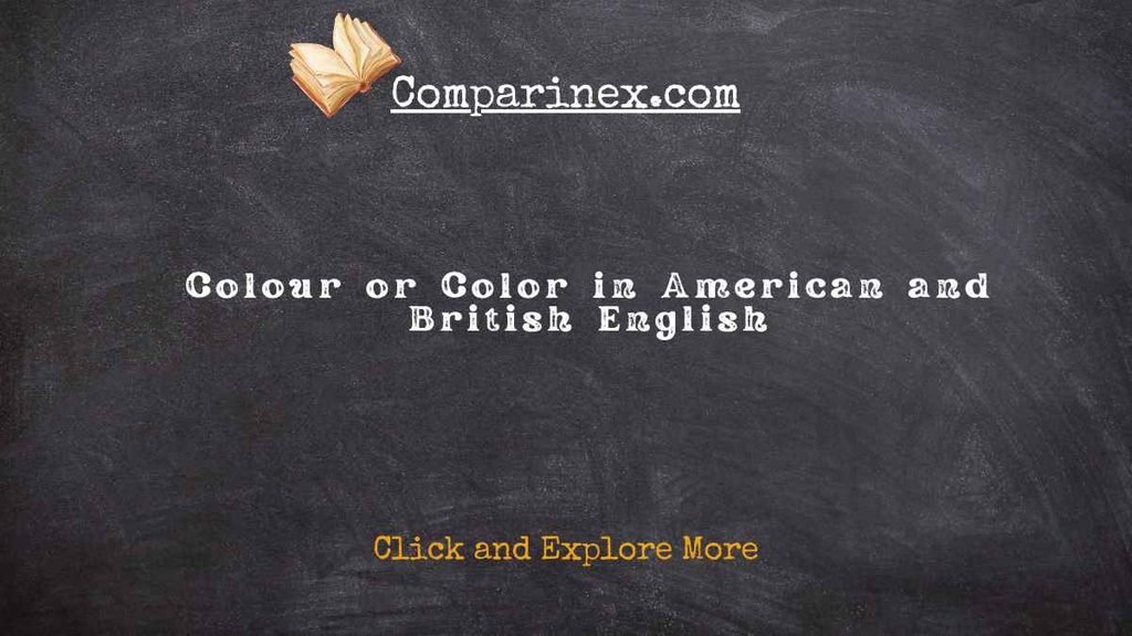 Colour or color