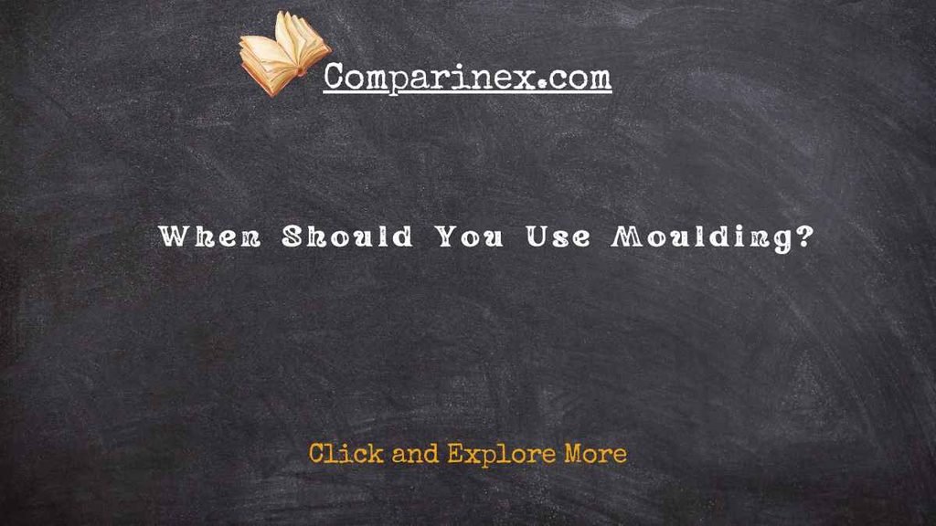Moulding or molding