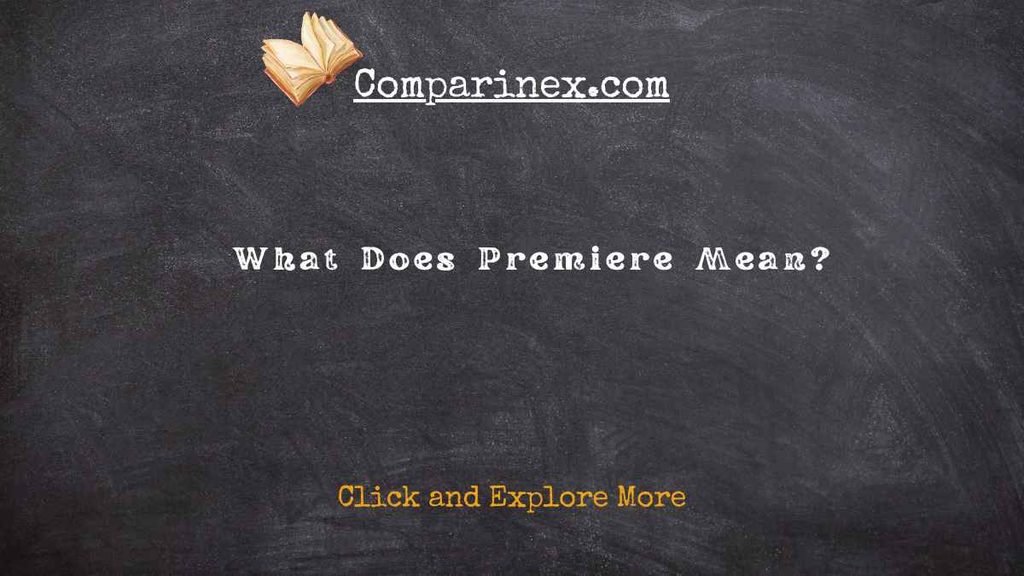 Premier or premiere