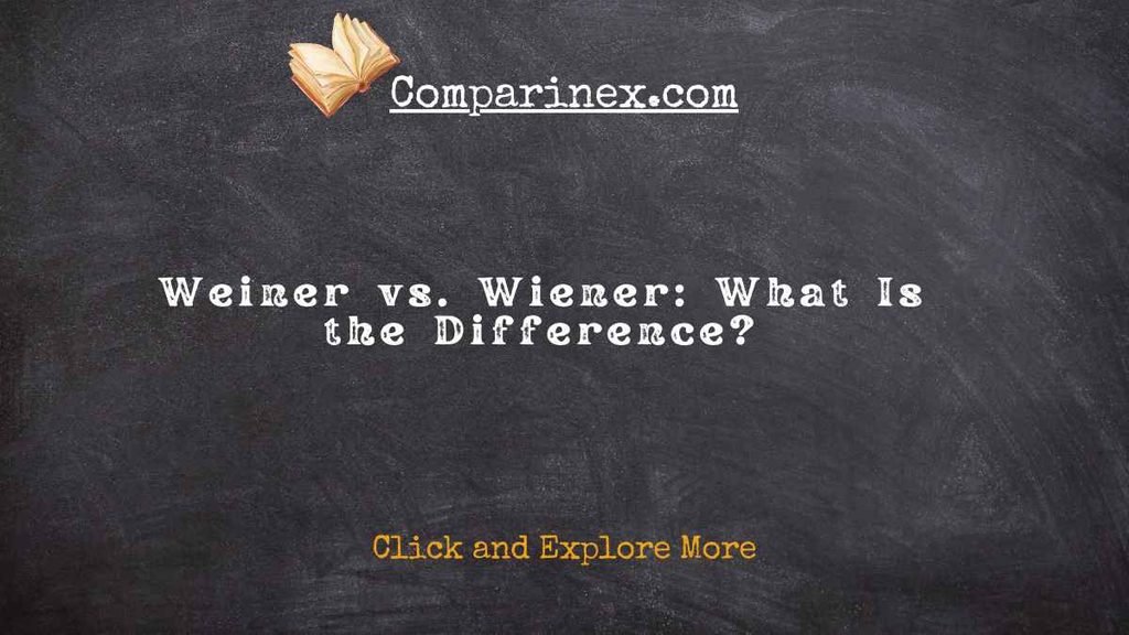Weiner or Wiener