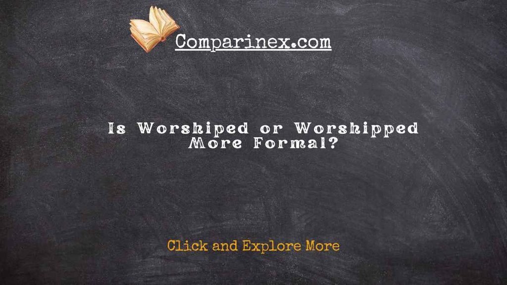 Worshiped or worshipped